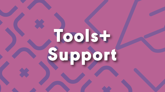 Tools and Support